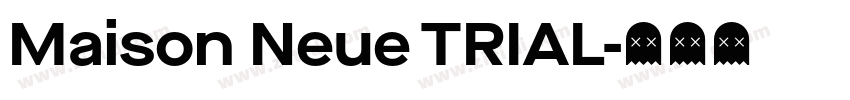 Maison Neue TRIAL字体转换